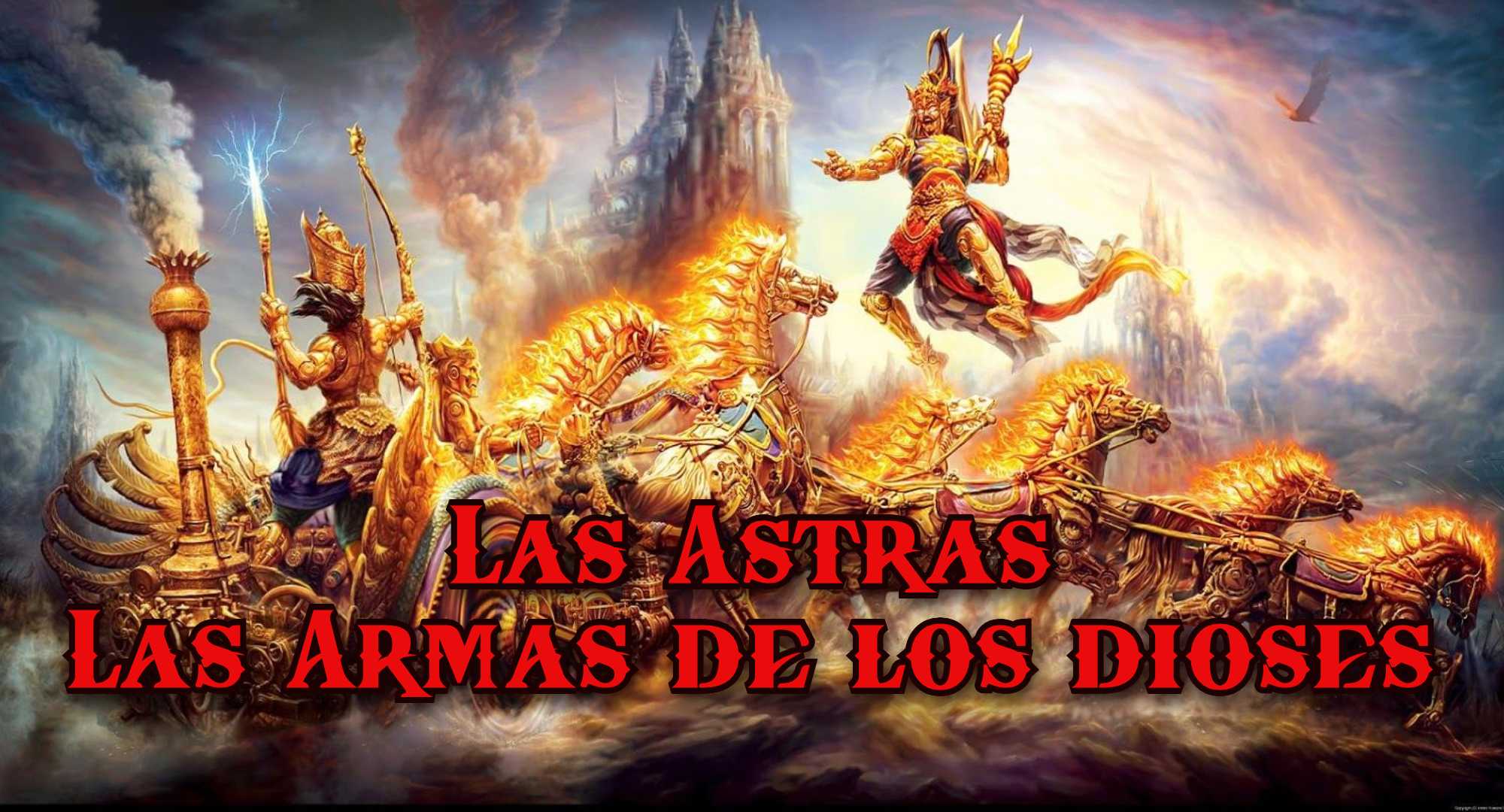 Las Astras. Las armas de los Dioses