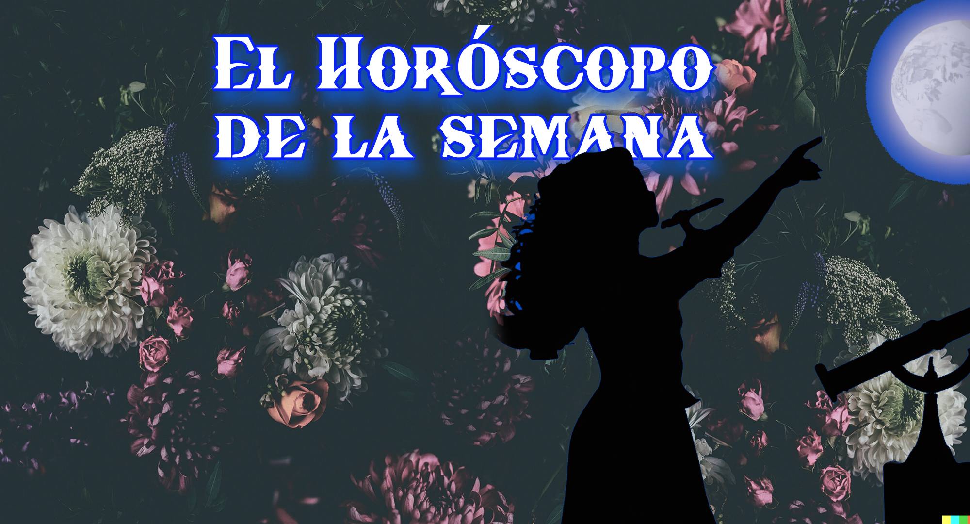 El Horóscopo de la Semana