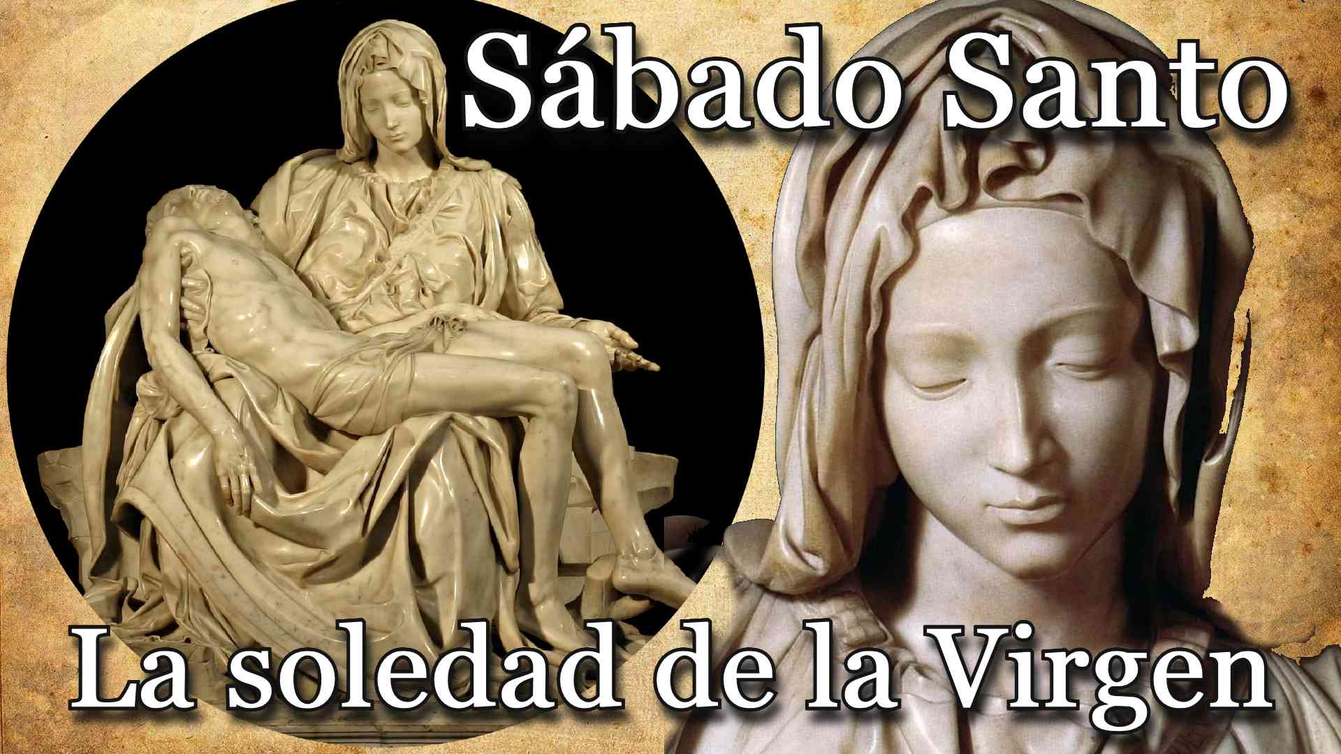 Sábado : La soledad de Virgen