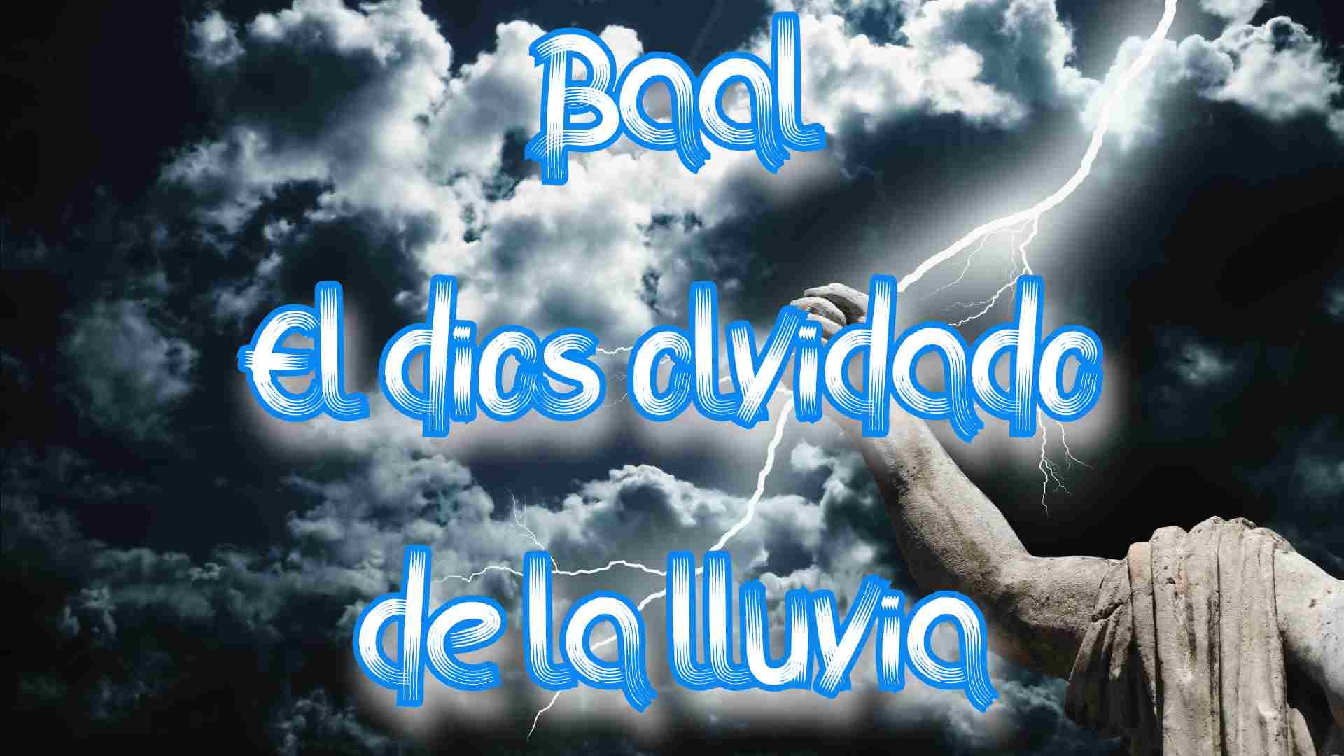 Baal, el dios olvidado de la lluvia