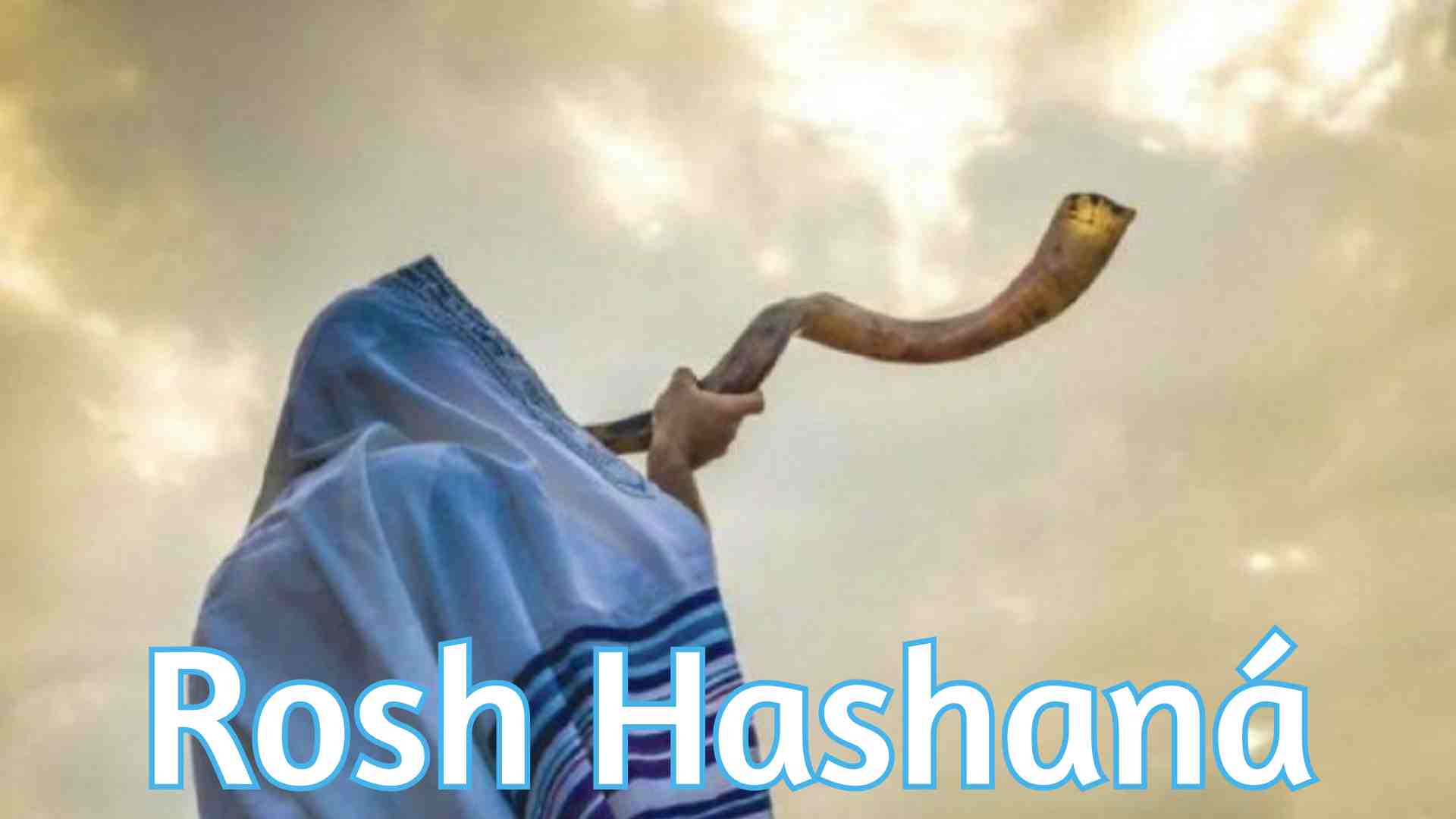 Shaná Tová, feliz Rosh Hashaná