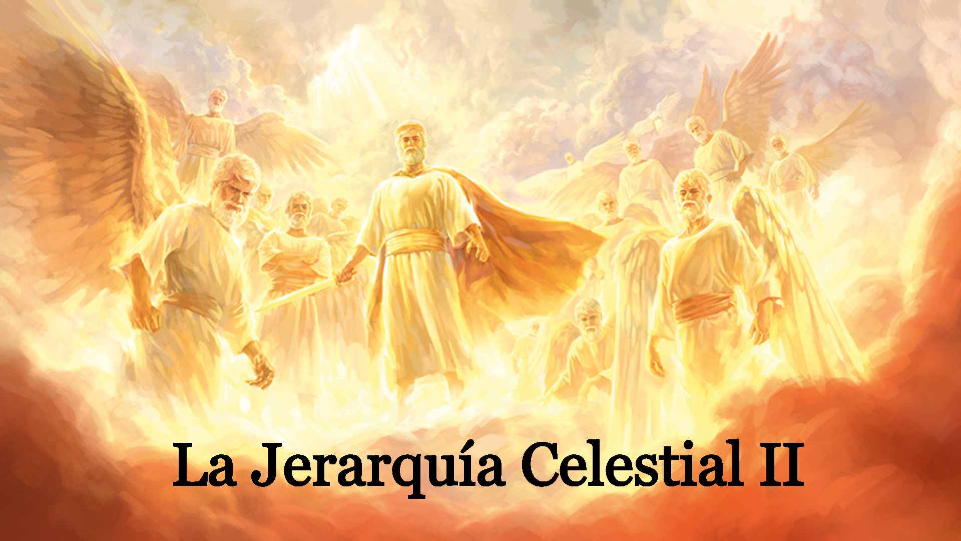 La Jerarquía Celestial II
