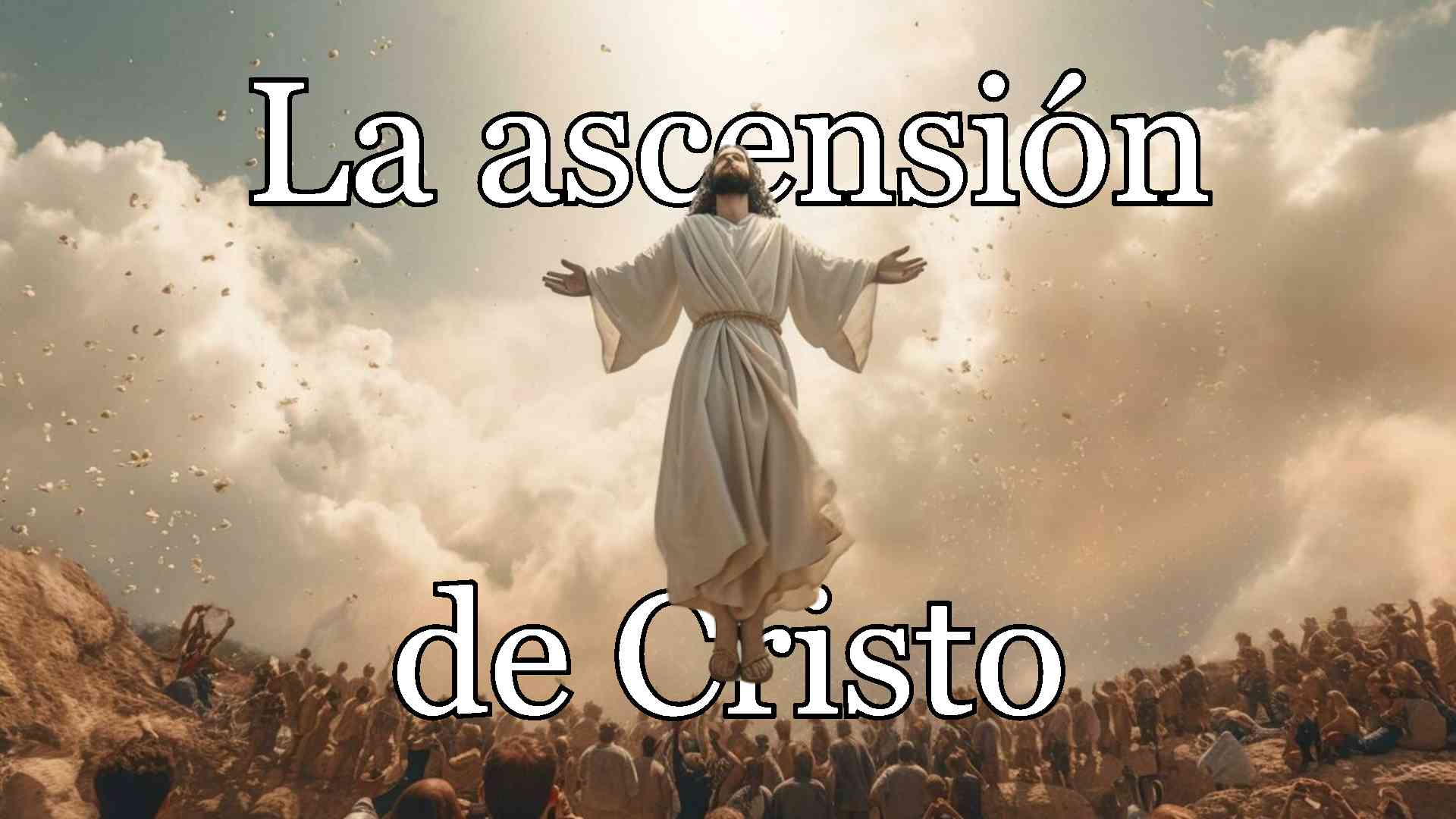 La Ascensión de Cristo