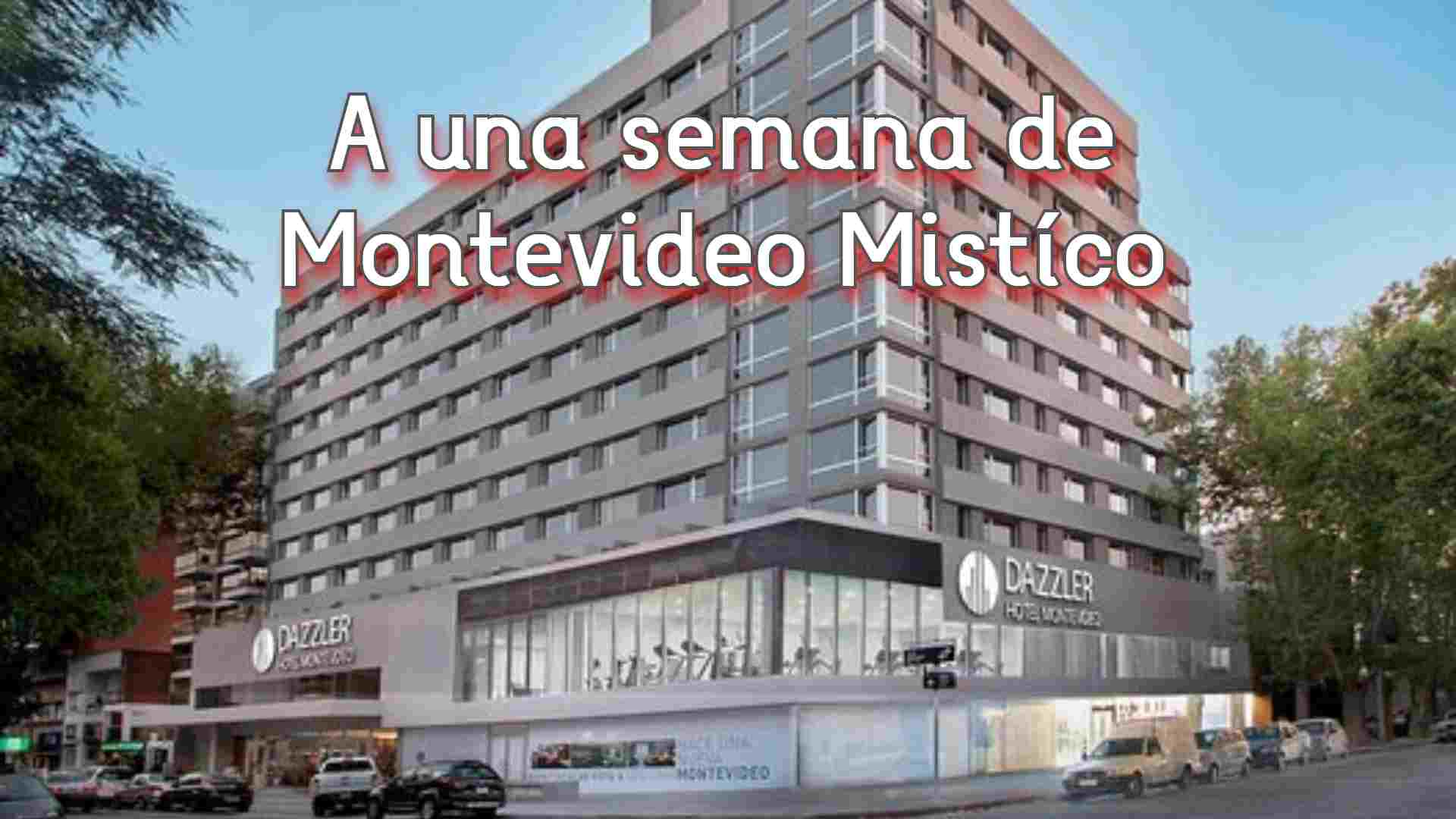 A una semana de Montevideo Místico