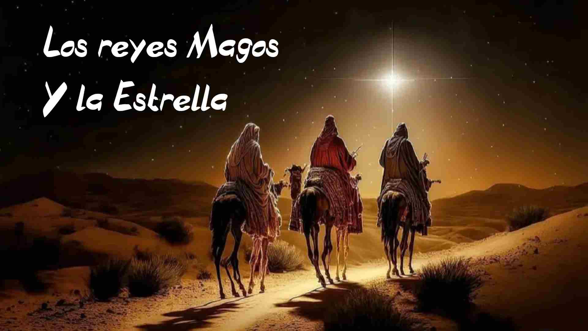 Los Reyes Magos y la Estrella